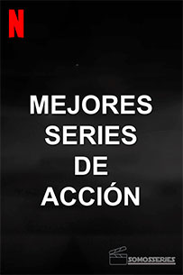 poster Mejores Series de Acción de Netflix